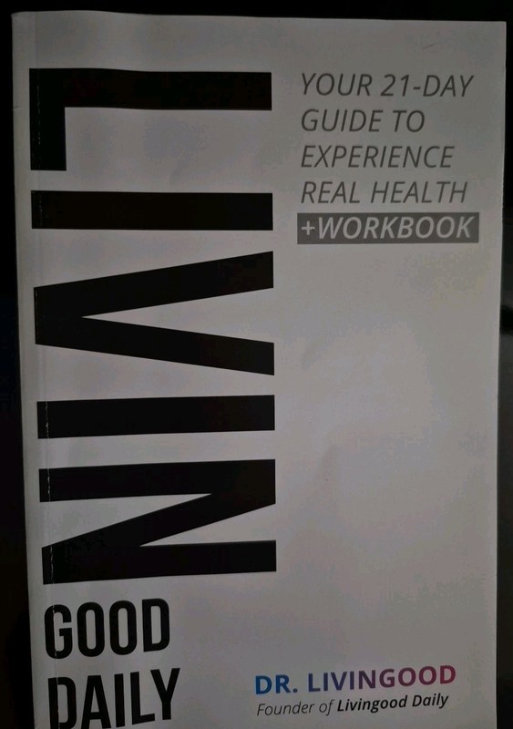 Livingood Daily: Your 21-Day Guide to Experience Real Health by Dr. Livingood