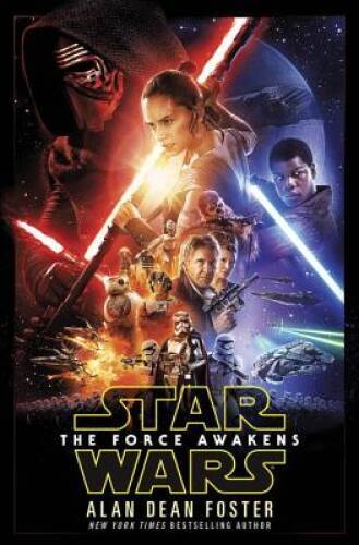 Star Wars: The Force Awakens – Hardcover By Foster, Alan Dean – GOOD