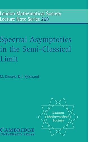 Spectral Asymptotics in the Semi-Classical Limit (London Mathe…