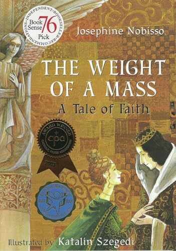 The Weight of a Mass: A Tale of – Hardcover, by Nobisso Josephine – Very Good b