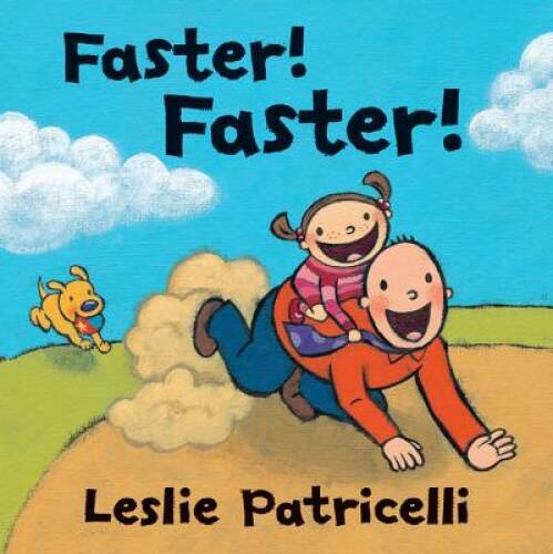 Faster! Faster! – Hardcover By Patricelli, Leslie – VERY GOOD