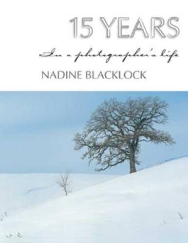 15 Years in a Photographers Life – Paperback By Blacklock, Nadine – GOOD