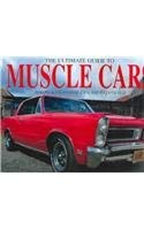 The Ultimate Guide to Muscle Cars Hardcover Peter Henshaw