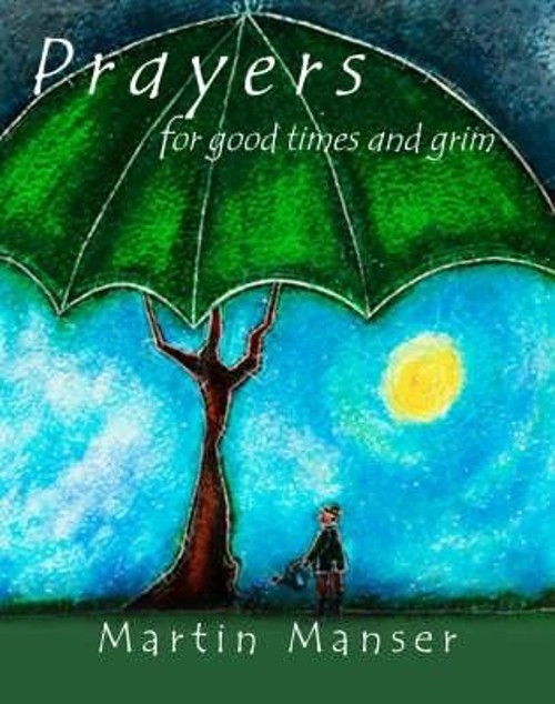 Prayers for Good Times and Grim Hardcover Martin H. Manser