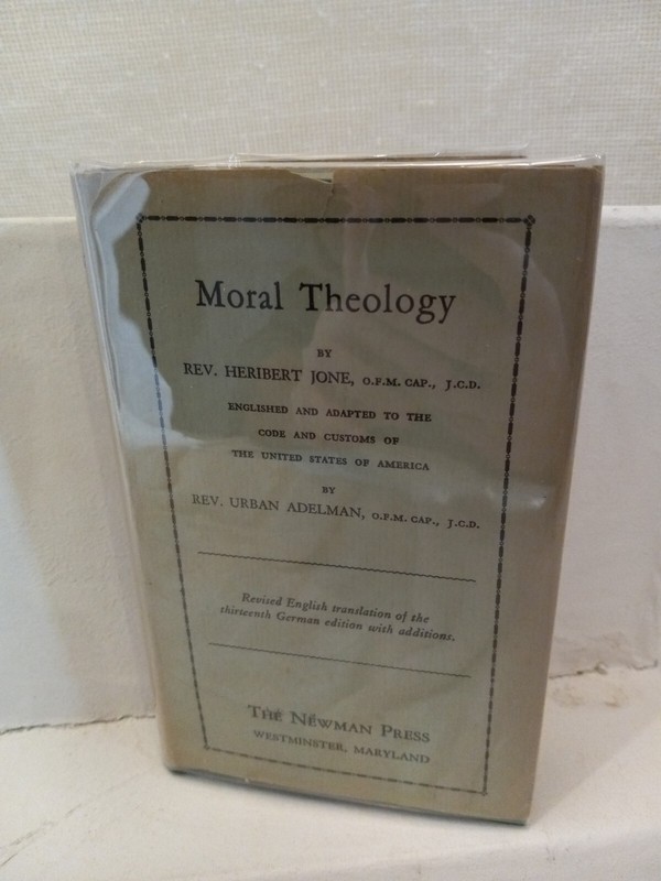 MORAL THEOLOGY by Rev. Heribert Jone with Rev. Urban Adelman – Vintage 1951 BA1
