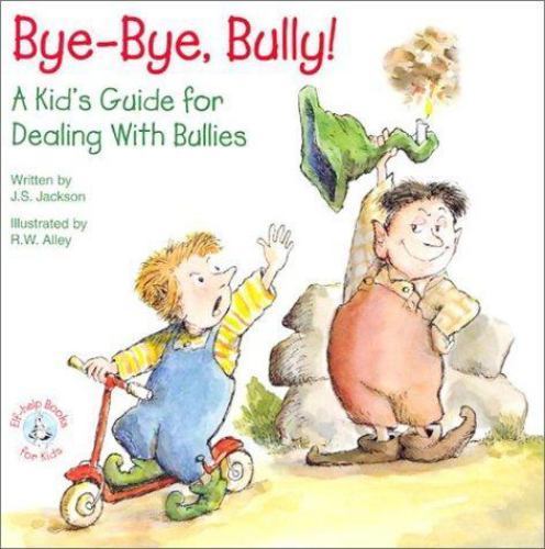 Bye-Bye, Bully: A Kid’s Guide for Dealing w- 0870293699, paperback, Jackson, new