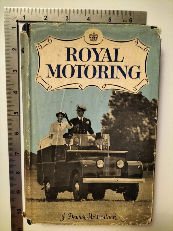 Royal Motoring J Dewar McLintock 1962 1st Edition Hardback G T Foulis And Co