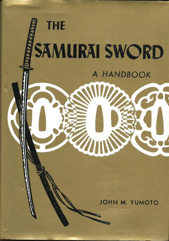 1987 THE SAMURAI SWORD, A Handbook by John M. Yumoto Illustrated