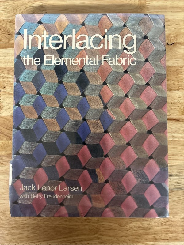 Interlacing: The Elemental Fabric (Larsen & Freudenheim • 1986 • First Edition)