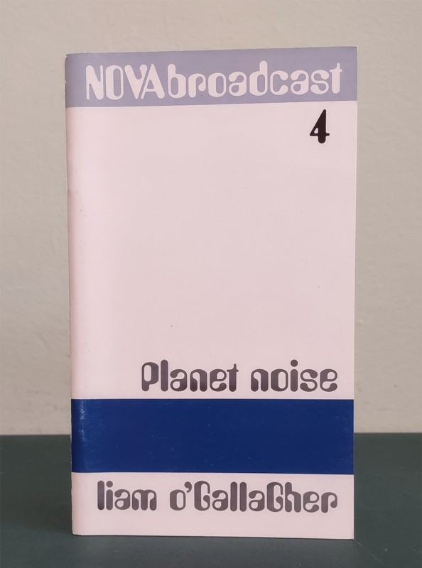Nova Broadcast 4 Planet Noise Liam O’Gallagher 1st Edition 1969 PB