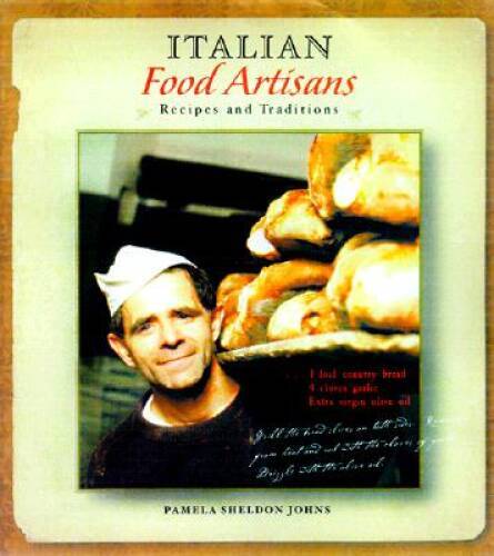 Italian Food Artisans: Recipes and Traditions – Hardcover – GOOD