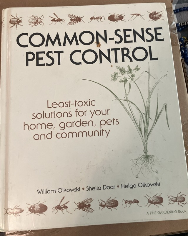 Common-Sense Pest Control: Least-Toxic Solutions for Your Home, Garden, Pets…
