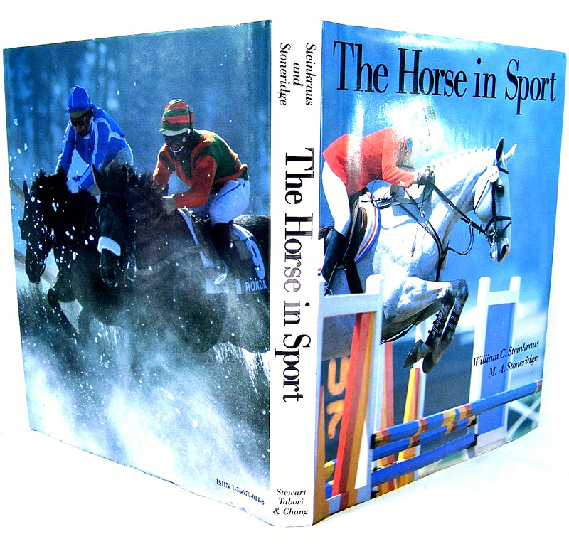 THE HORSE IN SPORT By William C. Steinkraus & M. A. Stoneridge VG+ 1ST ‘SIGNED’