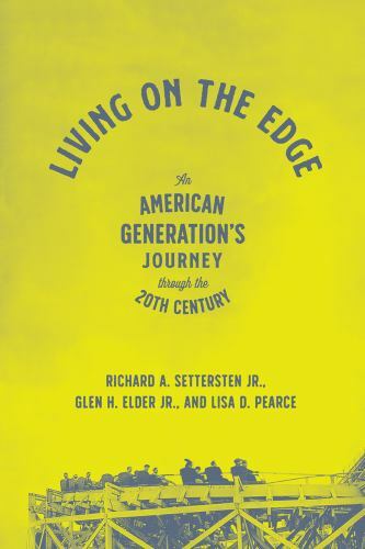 Living on the Edge: An American Generation’s Journey Through the Twentieth…