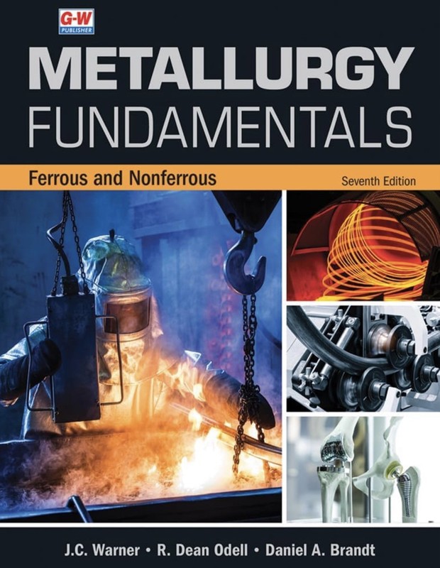 Metallurgy Fundamentals : Ferrous and Nonferrous Paperback: 9798888174425