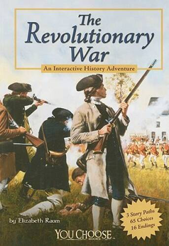 The Revolutionary War: An Interactive History Adventure (You Choo – VERY GOOD