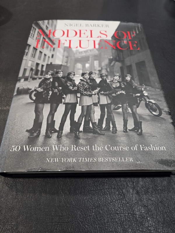Models of Influence: 50 Women Who Reset the Course of Fashion Barker, Nigel ... gallery