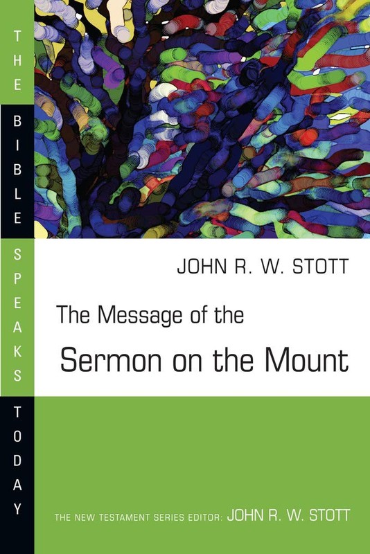 The Message of the Sermon on the Mount (The Bible Speaks Today Series) – Sto…