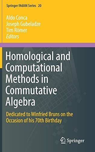 Homological and Computational Methods in Commutative Algebra