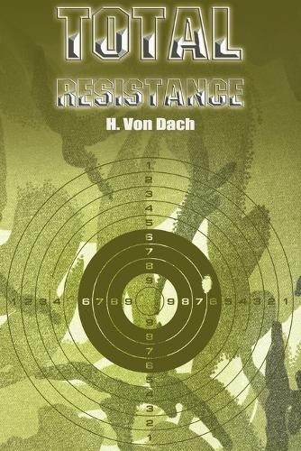 H Von Dach Total Resistance (Paperback) (UK IMPORT)