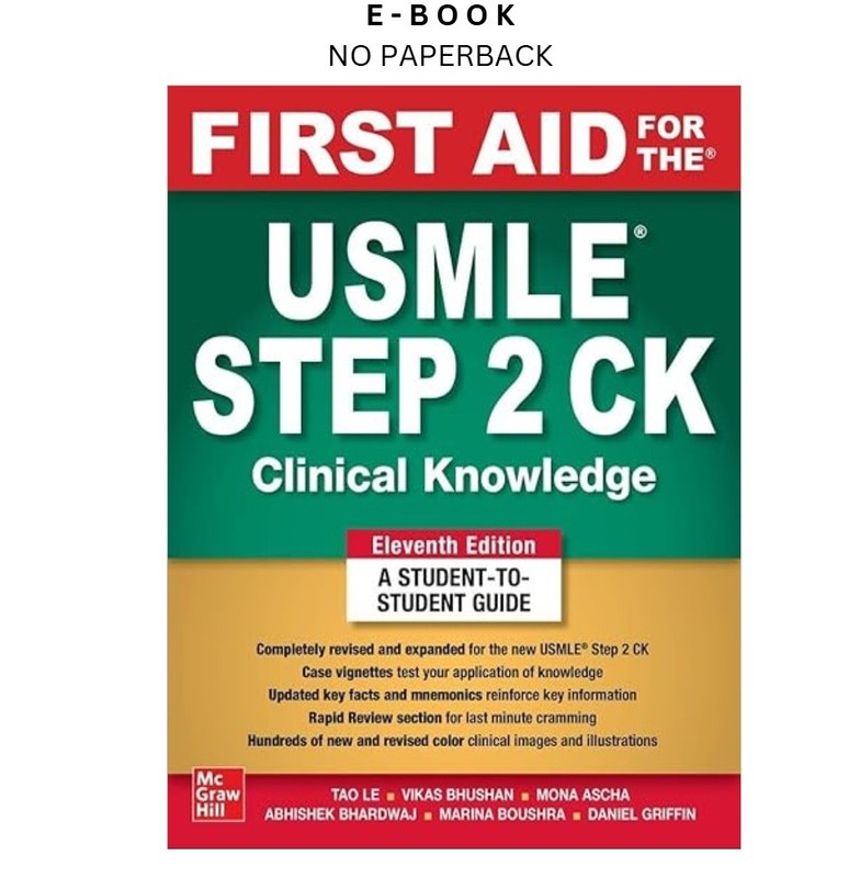 First Aid for the USMLE Step 2 CK, Eleventh Edition, Tao Le 2023