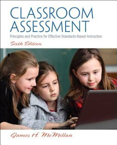 Classroom Assessment: Principles and Practice for Effective Standards-Bas – GOOD