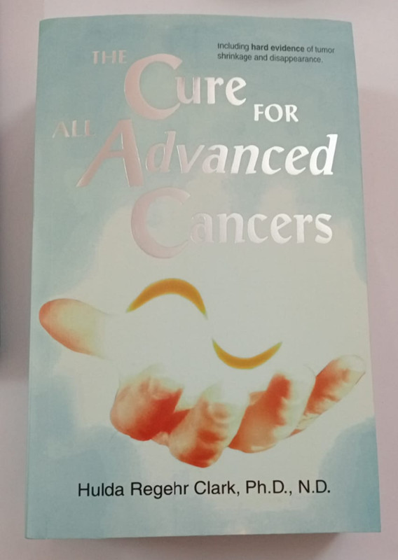 The Cure for All Advanced Cancers BY Hulda Regehr Clark Free Shipping gallery