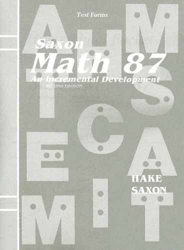 Saxon Math 87: An Incremental – Paperback, by Stephen Hake; John – Very Good o