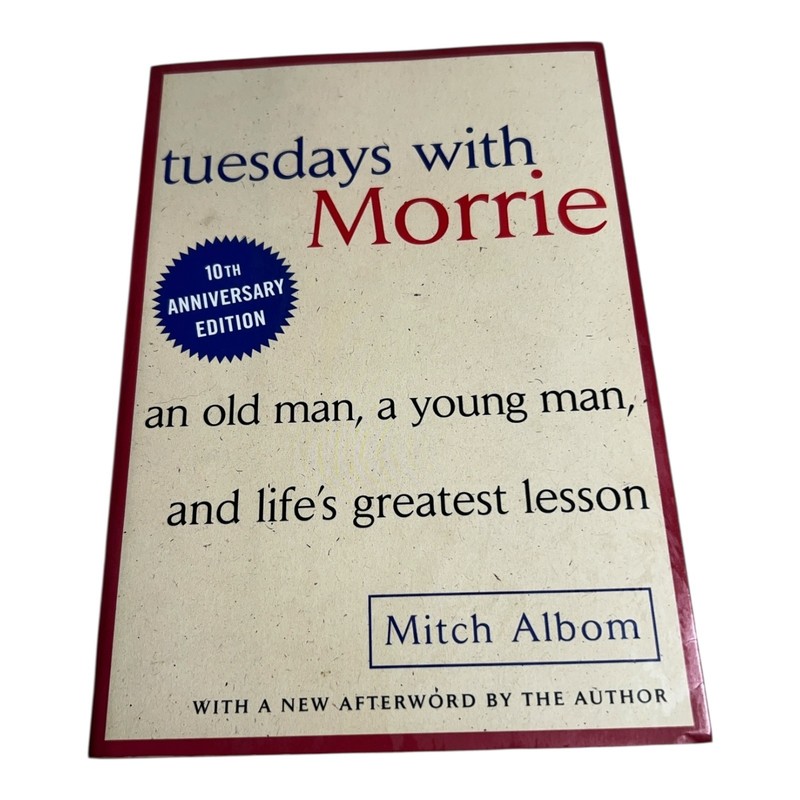 Tuesdays with Morrie 10th Anniversary Edition by Mitch Albom Paperback