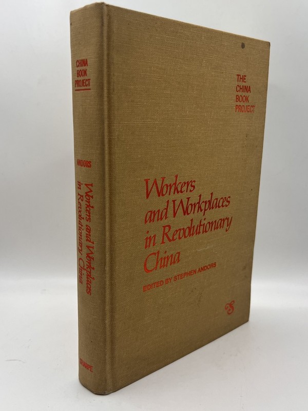 Workers & Workplaces in Revolutionary China Book Stephen Andors Hardcover 1977