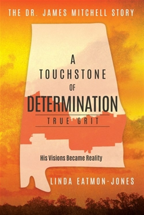 A Touchstone Of Determination – True Grit by Linda Eatmon-Jones, Eatmon-Jones…