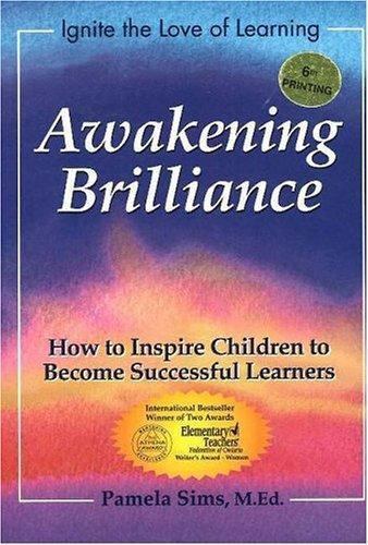 Awakening Brilliance: How to Inspire Childre- 0965112608, Pamela Sims, paperback
