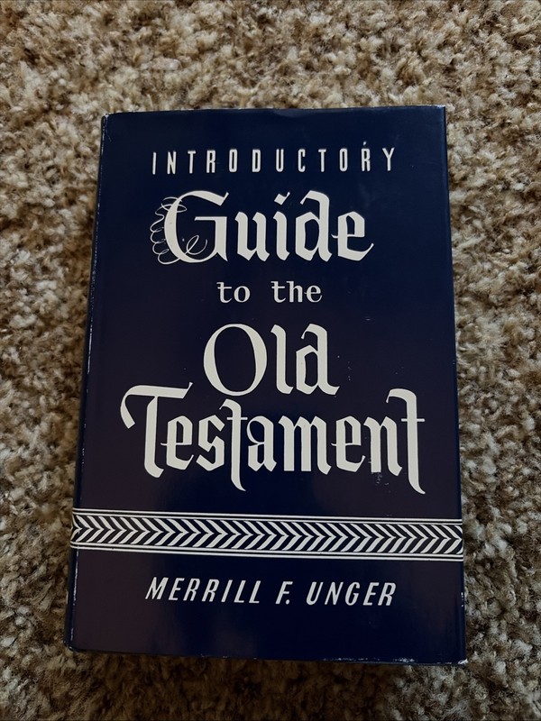 Introductory Guide to the Old Testament by Merrill F. Unger (Hardcover)