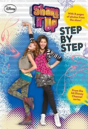 Shake It Up: Step by Step (Shake It Up Junior Novel) – Paperback – GOOD