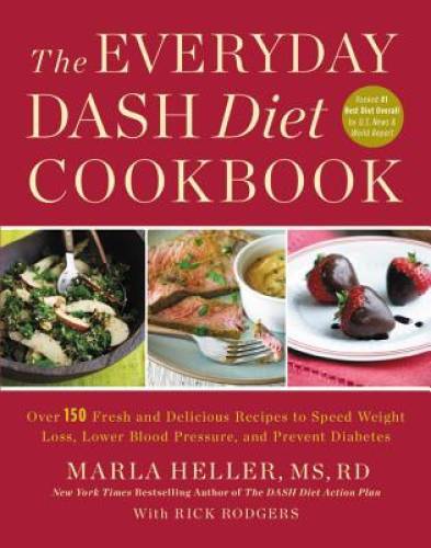 The Everyday DASH Diet Cookbook: Over 150 Fresh and Delicious Recipe – VERY GOOD