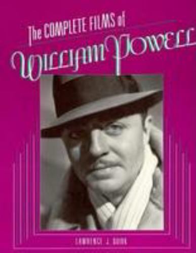 The Complete Films of William Powell Quirk, Lawrence J. paperback Used – Good