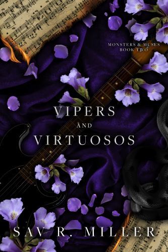 Vipers and Virtuosos: A Dark Rockstar Romance (Monsters & Muses), Miller, Sav R.