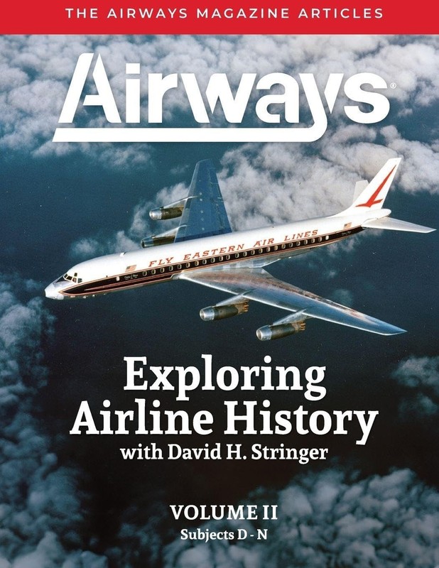 EXPLORING AIRLINE HISTORY WITH DAVID H. STRINGER, VOLUME TWO, S… David H Strin