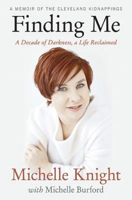 Finding Me by Michelle Knight; Michelle Burford