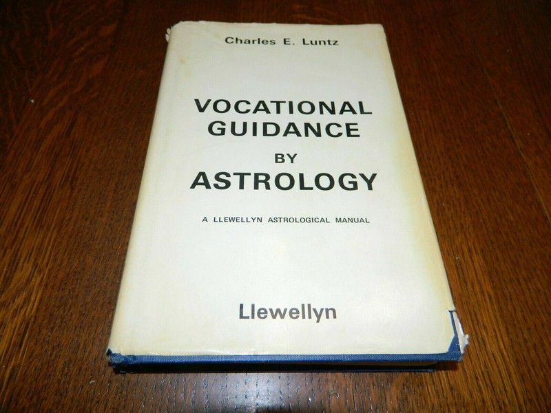 *VOCATIONAL GUIDANCE BY ASTROLOGY (A LLEWELLYN ASTROLOGICAL) By Charles E. Luntz