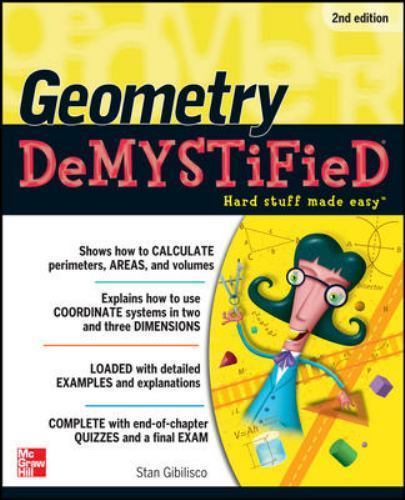 Geometry DeMYSTiFieD, 2nd Edition by Stan Gibilisco (2011, Trade Paperback)