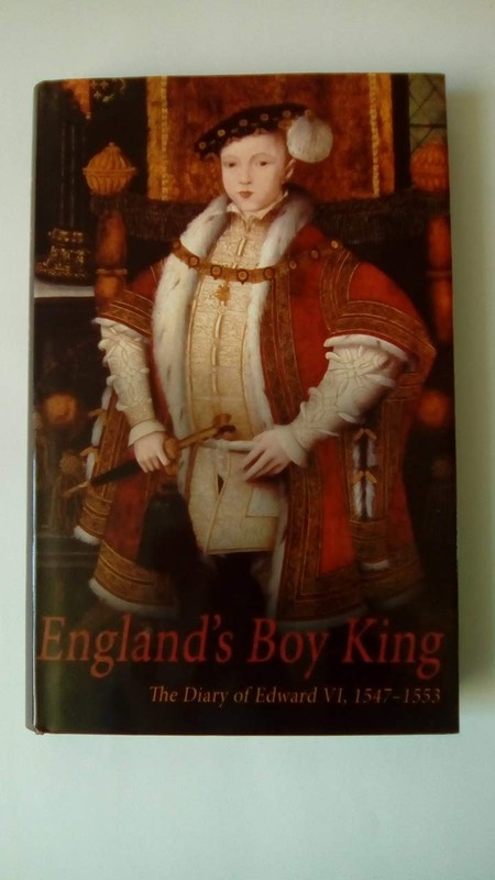 ENGLAND’S BOY KING: THE DIARY OF EDWARD VI, 1547-1553 BY W. E. S. North