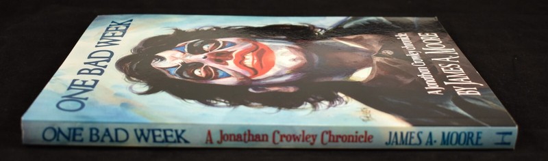 One Bad Week (2017) James A Moore Haverhill House Publishing 5 Stories C1 gallery