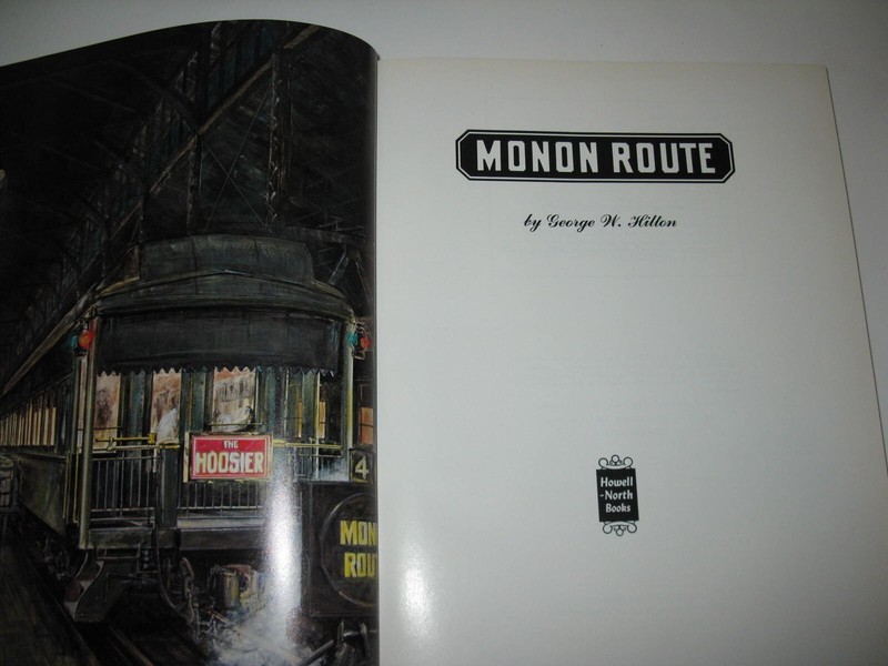RAILROAD BOOK: MONON ROUTE. GEORGE HILTON HOWELL NORTH PUB gallery