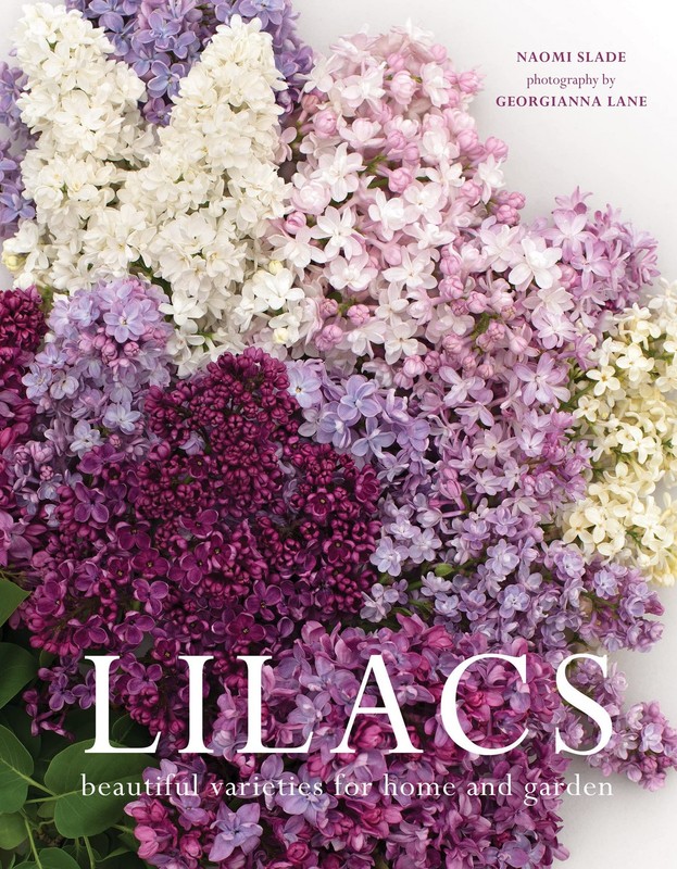 Lilacs: Beautiful Varieties for Home and Garden (Flowers), Slade, Naomi, Excelle