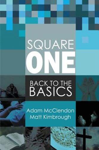 Square One: Back to the Basics by Adam McClendon: New