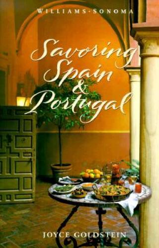 Savoring Spain Portugal: Recipes and Reflections on Iberian Cooking (Th – GOOD