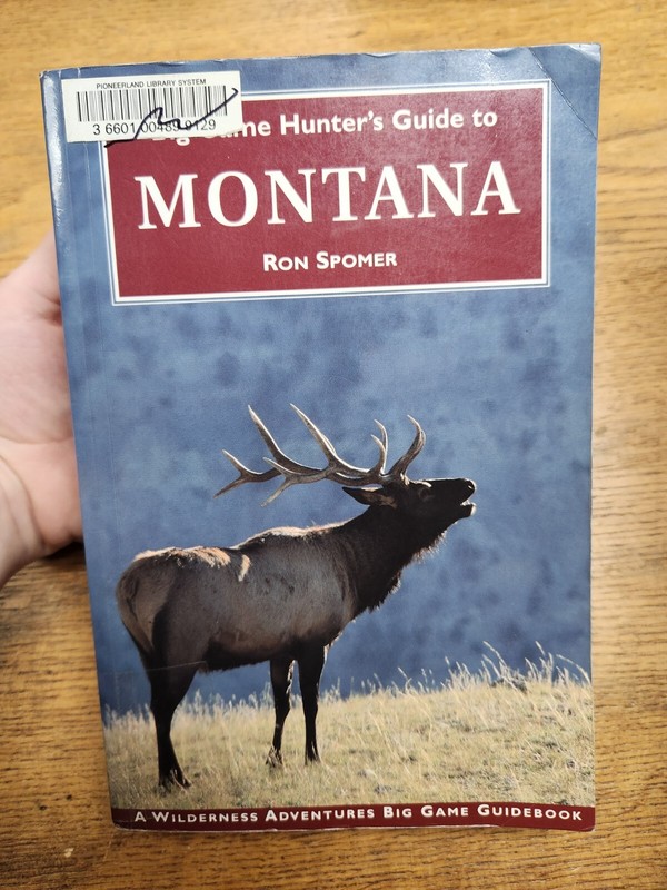 Ex-Lib Big Game Guidebook Ser: Big Game Hunter’s Guide to Montana, Ron Spomer