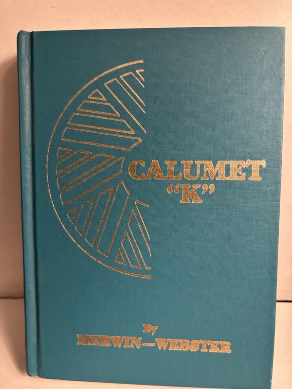 CALUMET “K” By Merwin-Webster • Introduction By Ayn Rand (her Favorite Novel)