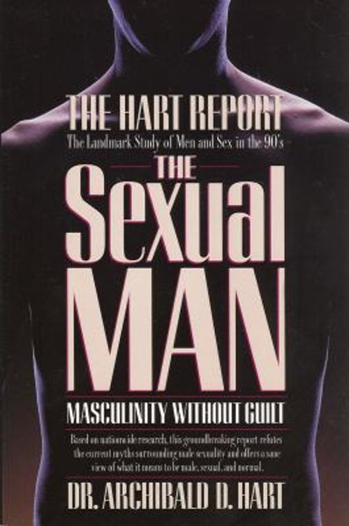 The Sexual Man Paperback Archibald D. Hart